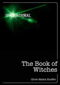 The Book of Witches - Oliver Madox Hueffer The Paranormal