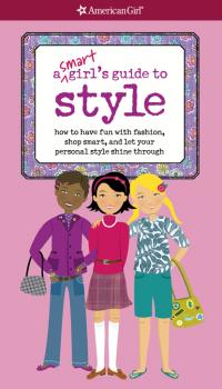 A Smart Girl's Guide to Style - Sharon Cindrich American Girl