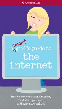 A Smart Girl's Guide to the Internet - Sharon Cindrich American Girl