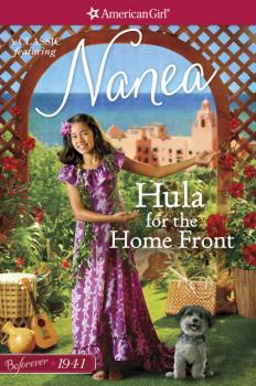 Hula for the Home Front - Kirby Larson American Girl