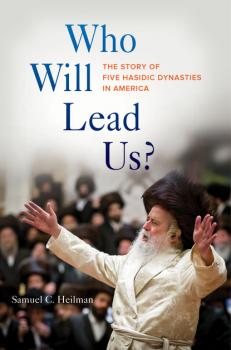Who Will Lead Us? - Samuel C. Heilman 