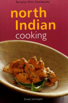 Mini North Indian Cooking - Devagi Sanmugam Periplus Mini Cookbook Series