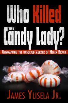 Who Killed the Candy Lady? - James Ylisela 