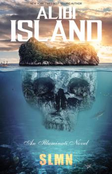 Alibi Island - SLMN An Illuminati Novel