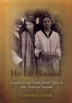 Her Life Historical - Catherine Sanok The Middle Ages Series