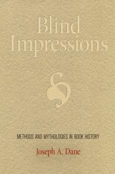 Blind Impressions - Joseph A. Dane Material Texts