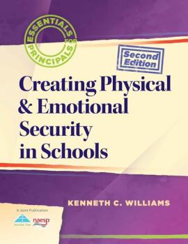 Creating Physical & Emotional Security in Schools - Kenneth C. Williams Leading Edge