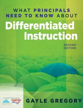 What Principals Need to Know About Differentiated Instruction - Gayle Gregory What Principals Need to Know