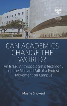 Can Academics Change the World? - Moshe Shokeid EASA Series