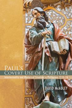 Paul’s Covert Use of Scripture - David McAuley 20151009