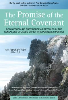 The Promise of the Eternal Covenant - Abraham Park History Of Redemption