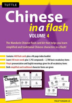Chinese in a Flash Volume 4 - Philip Yungkin Lee Tuttle Flash Cards