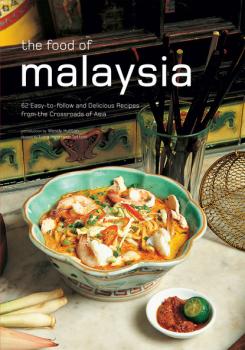 The Food of Malaysia - Wendy Hutton Authentic Recipes Series