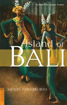 Island of Bali - Miguel Covarrubias Periplus Classics Series