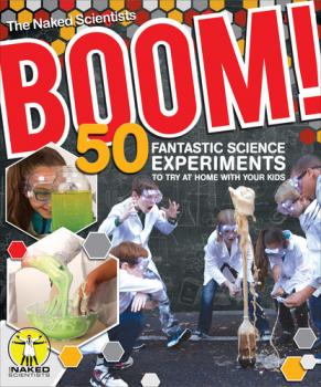 Boom! 50 Fantastic Science Experiments to Try at Home with Your Kids (PB) - Крис Смит 