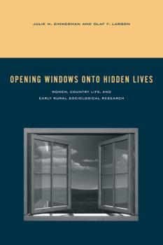Opening Windows onto Hidden Lives - Julie N. Zimmerman Rural Studies