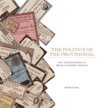 The Politics of the Provisional - Richard Taws 