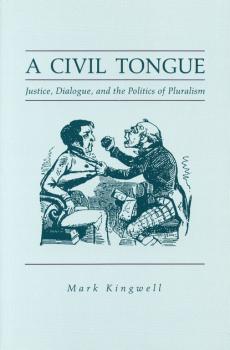 A Civil Tongue - Mark  Kingwell 