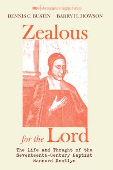 Zealous for the Lord - Dennis C. Bustin Monographs in Baptist History