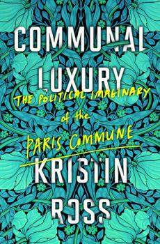 Communal Luxury - Kristin  Ross 