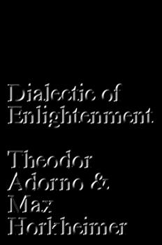 Dialectic of Enlightenment - Theodor  Adorno 