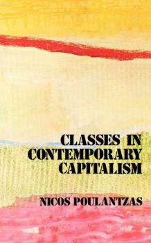 Classes in Contemporary Capitalism - Nicos Poulantzas 