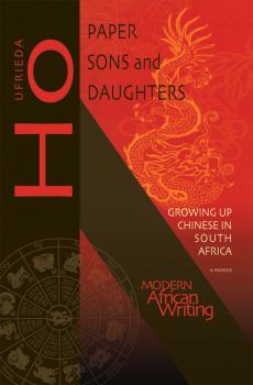 Paper Sons and Daughters - Ufrieda Ho Modern African Writing