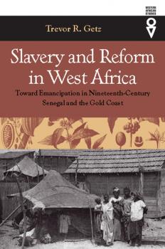 Slavery and Reform in West Africa - Trevor R. Getz Western African Studies