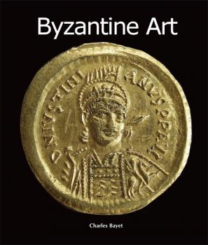 Byzantine Art - Charles  Bayet Art of Century