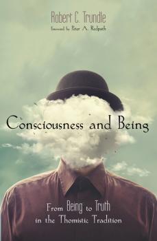 Consciousness and Being - Robert C. Trundle 