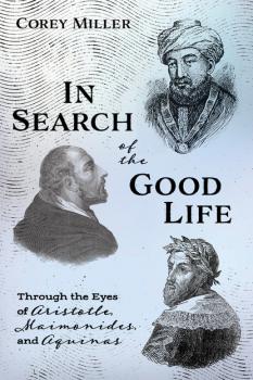 In Search of the Good Life - Corey Miller 
