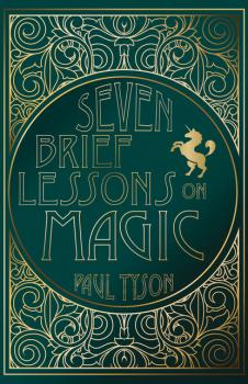 Seven Brief Lessons on Magic - Paul Tyson 