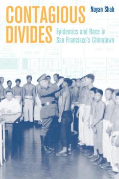 Contagious Divides - Nayan Shah American Crossroads