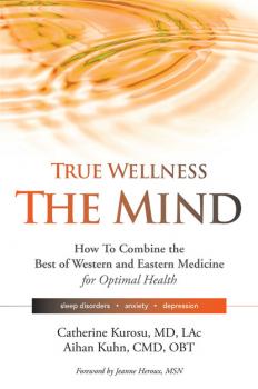 True Wellness the Mind - Catherine Kurosu True Wellness