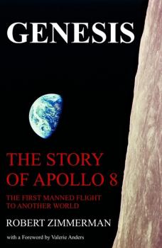 Genesis: The Story of Apollo 8: The First Manned Mission to Another World - Robert Zimmerman 