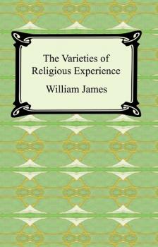 The Varieties of Religious Experience - William James 
