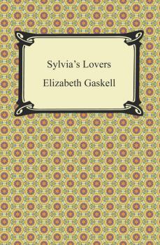 Sylvia's Lovers - Элизабет Гаскелл 