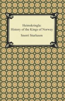 Heimskringla: History of the Kings of Norway - Snorri Sturluson 
