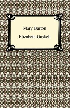 Mary Barton - Элизабет Гаскелл 