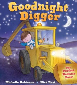 Goodnight Digger - Michelle  Robinson Goodnight Series
