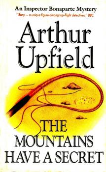 The Mountains Have a Secret - Arthur W. Upfield Inspector Bonaparte Mysteries
