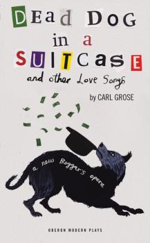Dead Dog in a Suitcase - Carl Grose 