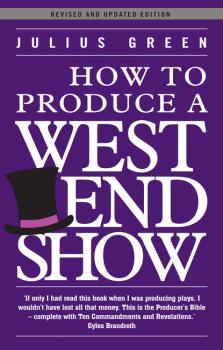 How to Produce a West End Show - Julius Green 