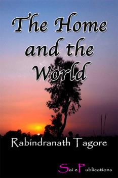 The Home and the World - Rabindranath Tagore 