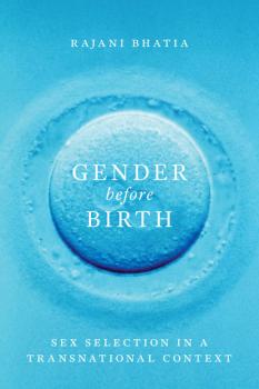 Gender before Birth - Rajani Bhatia Feminist Technosciences