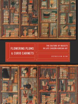 Flowering Plums and Curio Cabinets - Sunglim Kim Korean Studies of the Henry M. Jackson School of International Studies