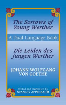 The Sorrows of Young Werther/Die Leiden des jungen Werther - Johann Wolfgang von Goethe Dover Dual Language German