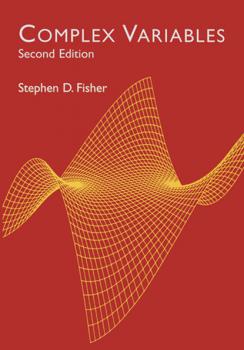 Complex Variables - Stephen D. Fisher Dover Books on Mathematics