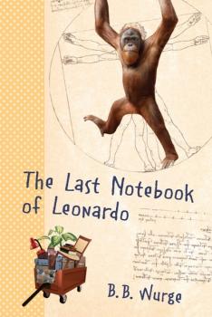 The Last Notebook of Leonardo - B.B. Wurge LeapKids