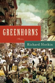 Greenhorns - Richard Slotkin 